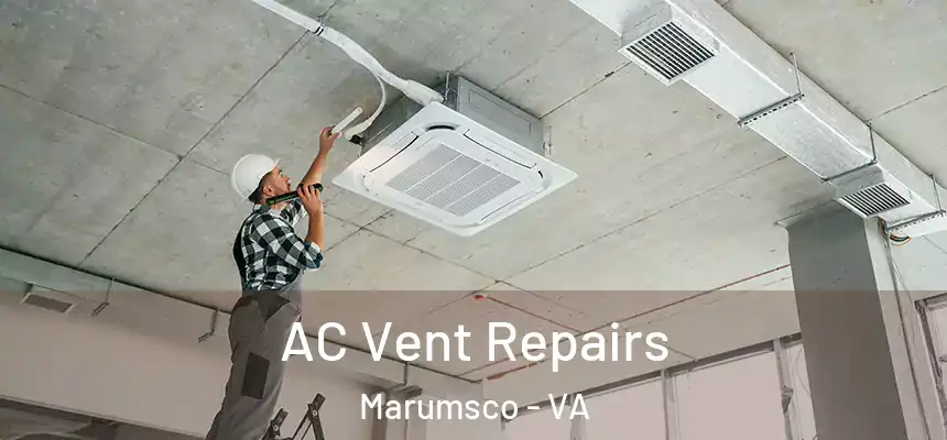  AC Vent Repairs Marumsco - VA