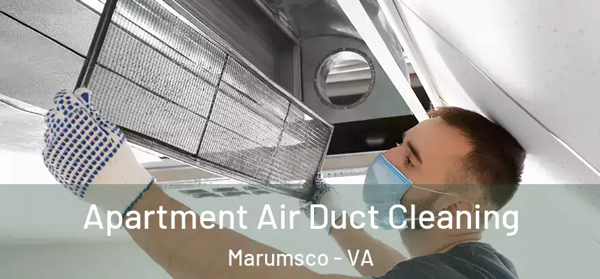Apartment Air Duct Cleaning Marumsco - VA