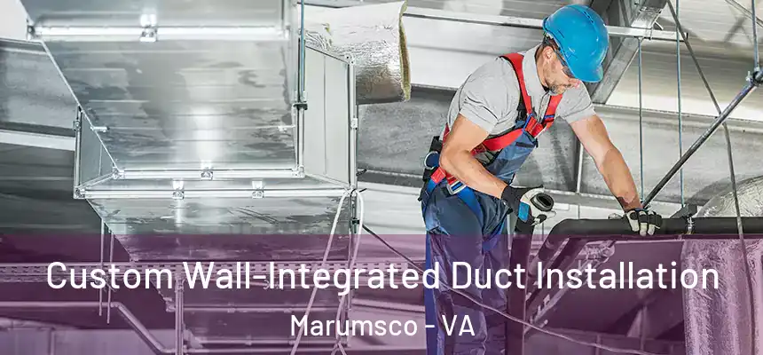  Custom Wall-Integrated Duct Installation Marumsco - VA
