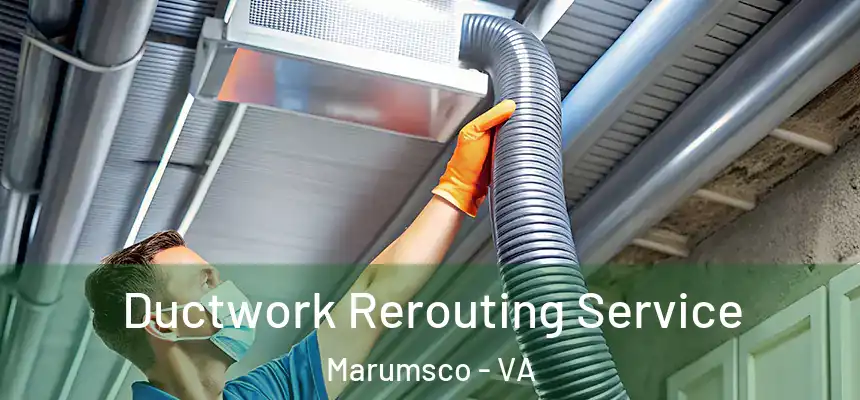  Ductwork Rerouting Service Marumsco - VA