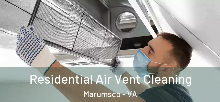  Residential Air Vent Cleaning Marumsco - VA